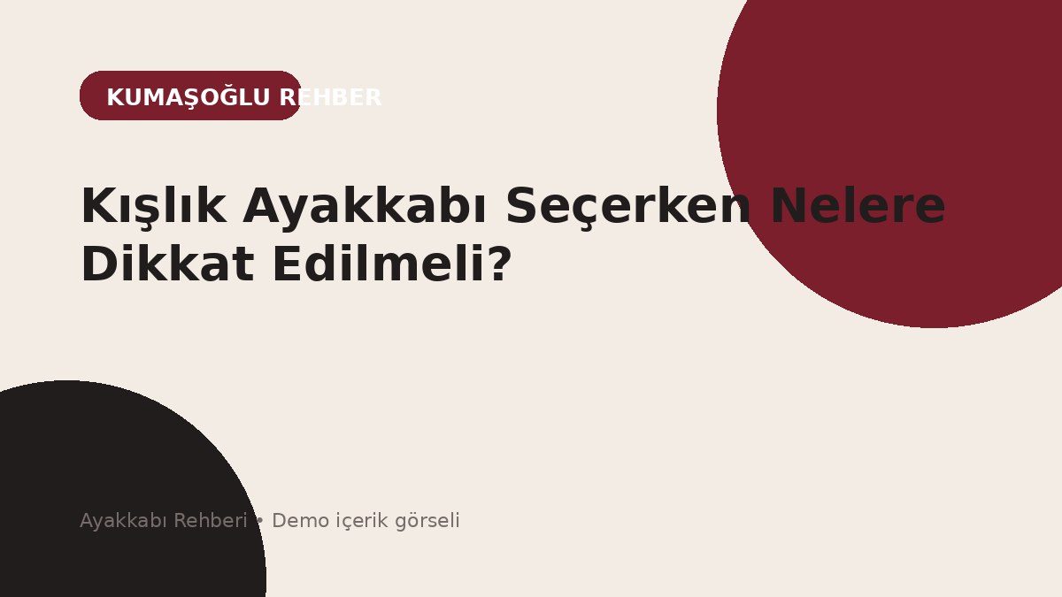 Kışlık Ayakkabı Seçerken Nelere Dikkat Edilmeli?